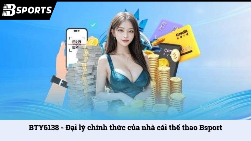 BTY6138 - Đại lý chính thức của nhà cái thể thao Bsport - Kipg