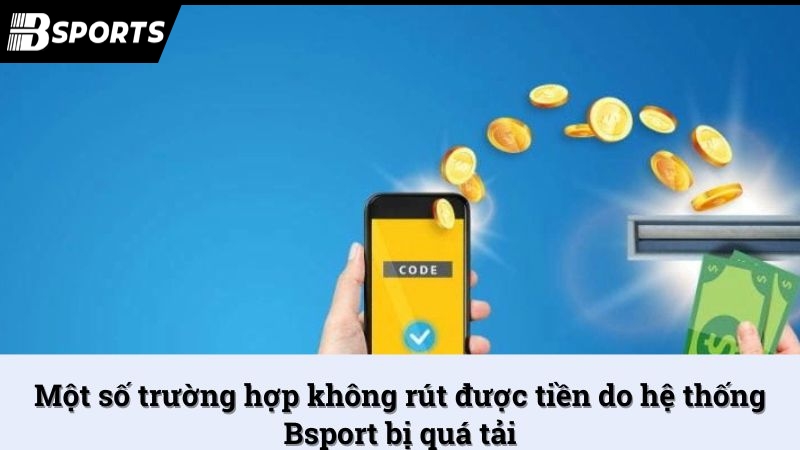 Vì sao Bsport không rút được tiền? Nguyên nhân và cách xử lý - Kipg