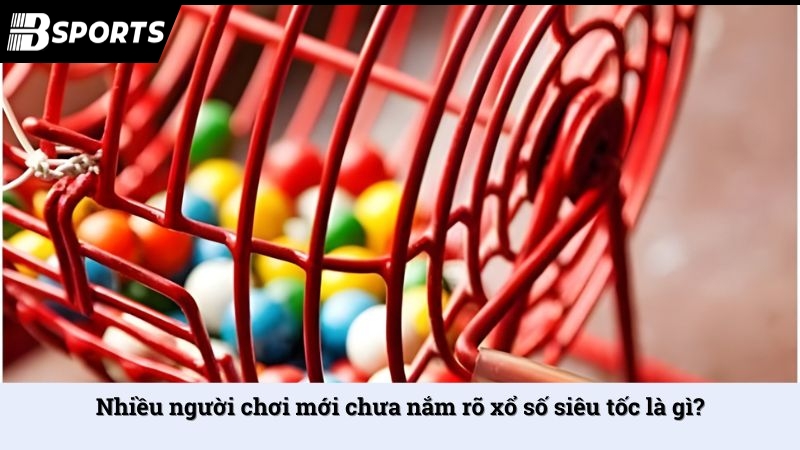 Xổ số siêu tốc là gì? Luật và mẹo cược hay tại Bsport - Kipg
