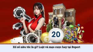 Xổ số Bsport đa dạng, minh bạch, thưởng hấp dẫn nhất hiện nay - Kipg