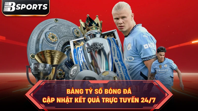 Bảng Tỷ Số Bóng Đá: Cập Nhật Kết Quả Trực Tuyến 24/7 - Kipg