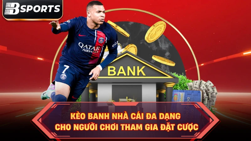 Kèo Banh Nhà Cái: Cẩm Nang Đặt Cược Bóng Đá Tại Bsport - Kipg