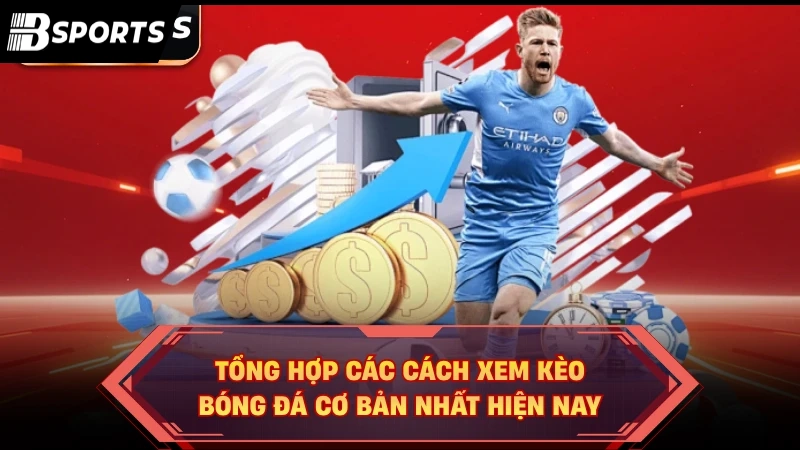 Cách Xem Kèo Bóng Đá: Bí Thuật Bắt Bài Nhà Cái Luôn Thắng - Kipg